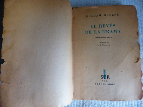 El Reves De La Trama - Graham Greene - Ed. Sur - 1951 S Tapa