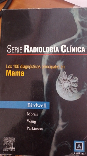 Serie. Radiografia Clinica De La Mama