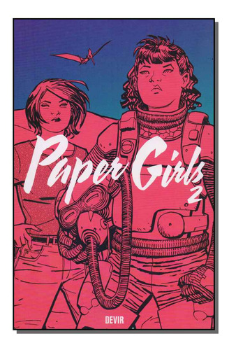 Paper Girls - Vol. 02: Paper Girls 2, De Vaghan, Brian K.. Série Hqs E Mangás, Vol. História Em Quadrinhos. Editora Devir, Capa Mole, Edição História Em Quadrinhos Em Português, 20
