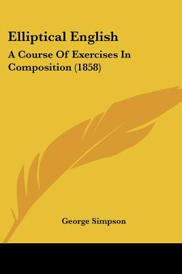 Libro Elliptical English: A Course Of Exercises In Compos...