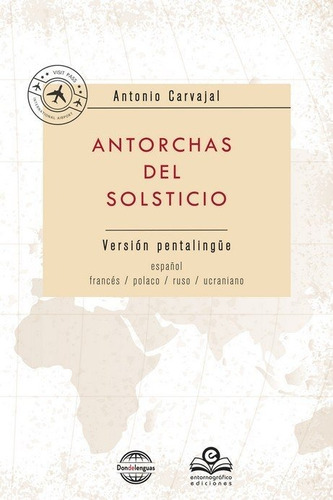 Antorchas Del Solsticio, De Carvajal, Antonio. Editorial Entorno Grafico, Tapa Blanda En Español