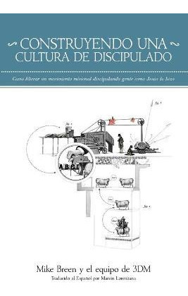 Libro Construyendo Una Cultura De Discipulado - Mike Breen