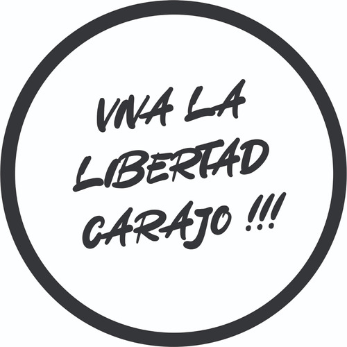 Calco Vinilo Viva La Libertad Milei 2023 15 X 15 Ploter