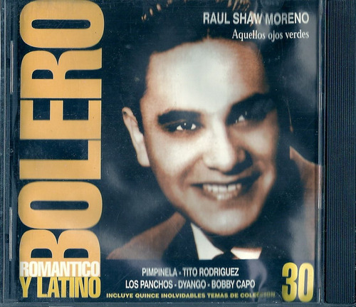 Bolero Romantico Y Latino 30 Tapa Raul Shaw Moreno Cd 