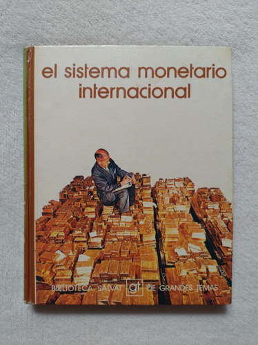 El Sistema Monetario Internacional. Tomo 20. Salvat