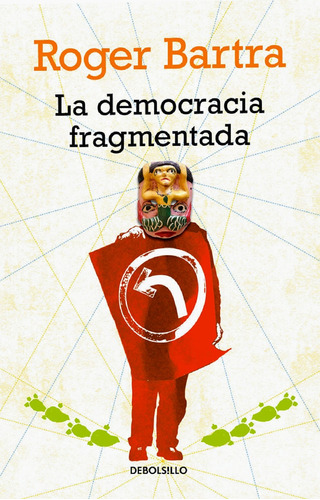 La Democracia Fragmentada Roger Bartra