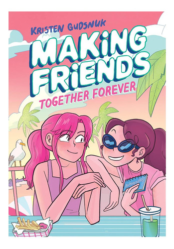 Libro: Haciendo Amigos: Juntos Para Siempre: Una Novela Gráf