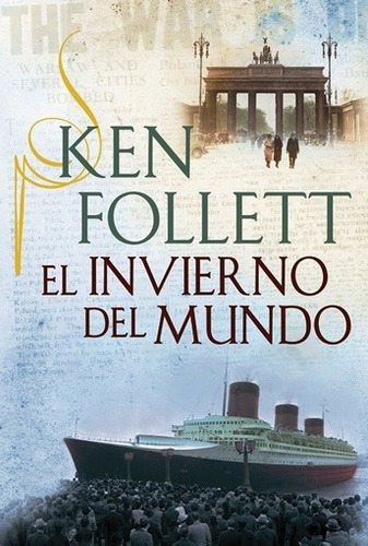 Invierno Del Mundo, El - Ken Follet