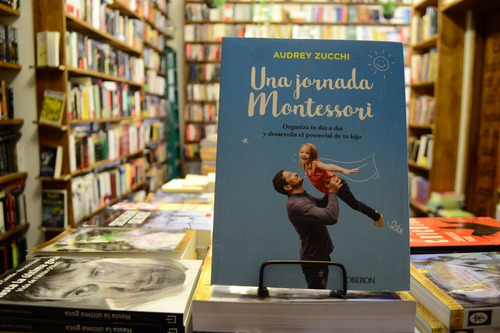 Una Jornada Montessori. Audrey Zucchi.