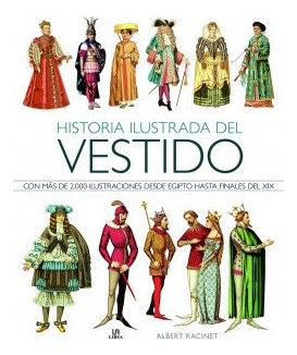 Historia Ilustrada Del Vestido Racinet, Albert Libsa