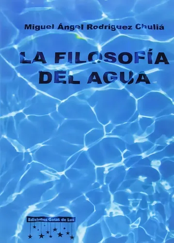 Filosofia Del Agua,la - Rodriguez Chulia, Miguel Angel