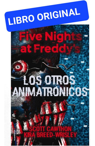 Los Otros Animatronicos ( Libro Nuevo Y Original )