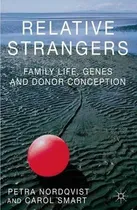 Comprar Libro Relative Strangers: Family Life, Genes And Donor Co...