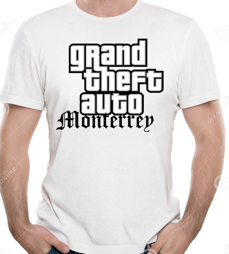 Playera Camiseta Grand Theft Auto Monterrey Todas Tallas Unx