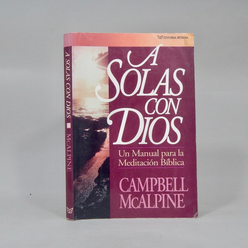A Solas Con Dios Meditación Bíblica Campbell Mcalpine Ab3
