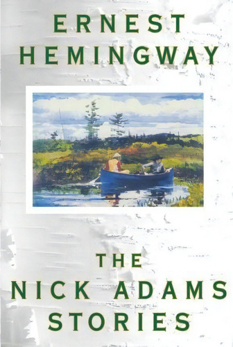 The Nick Adams Stories, De Ernest Hemingway. Editorial Cengage Gale, Tapa Blanda En Inglés