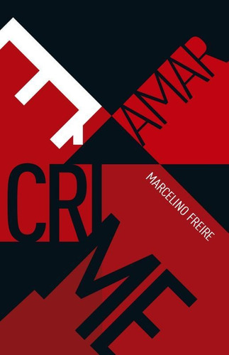 Amar é crime, de Freire, Marcelino. Editora Record Ltda., capa mole em português, 2015