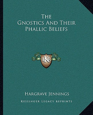 Libro The Gnostics And Their Phallic Beliefs - Jennings, ...