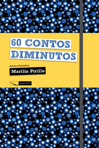 60 contos diminutos, de Pirillo, Marilia. Editorial Editora Gaivota Ltda., capa mole em português, 2012