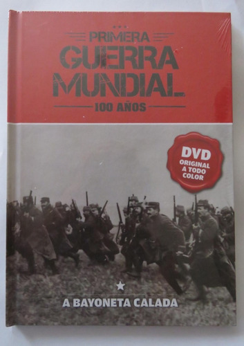 Dvd + Libro Primera Guerra Mundial A Bayoneta Calada