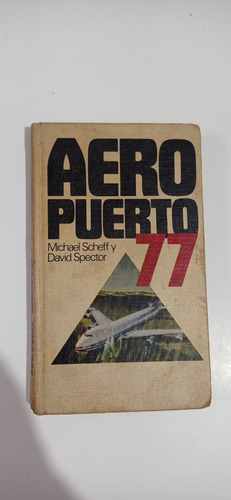 Aeropuerto 77 Michael Scheff Circulo De Lectores