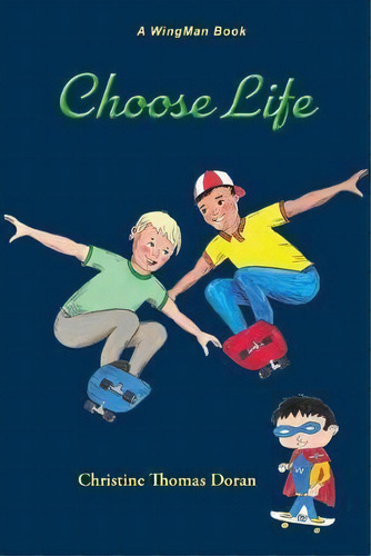 Choose Life, De Doran Thomas Doran. Editorial Prose Press, Tapa Blanda En Inglés