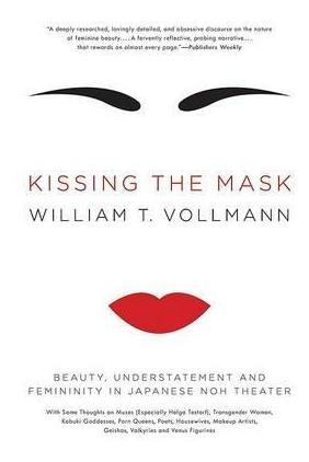 Kissing The Mask : Beauty, Understatement And Femininity ...