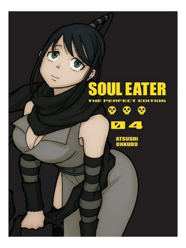 Soul Eater: The Perfect Edition 4 (hardback) - Ohkubo. Ew07