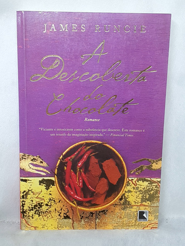 Livro A Descoberta Do Chocolate - James Runcie - Editora Record (Usado)