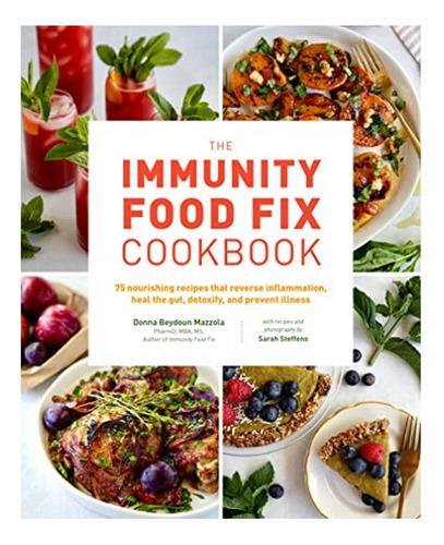 The Immunity Food Fix Cookbook - Donna Beydoun Mazzola,. Eb7