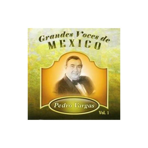 Vargas Pedro Grandes Voces De Mexico Volumen 1 Cd Nuevo
