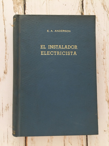 El Instalador Electricista / E.a. Anderson