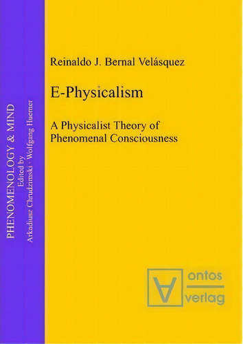 E-physicalism, De Reinaldo J. Bernal Velã¡squez. Editorial De Gruyter, Tapa Dura En Inglés