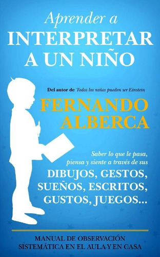 Aprender A Interpretar A Un Niño - Fernando Alberca