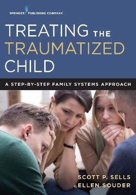 Libro Treating The Traumatized Child - Scott P. Sells