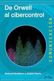 De Orwell Al Cibercontrol - Mattelart,armand