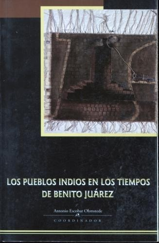 Imagen 1 de 2 de Pueblos Indios En Los Tiempos De Benito Juárez