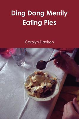 Libro Ding Dong Merrily Eating Pies - Davison, Carolyn