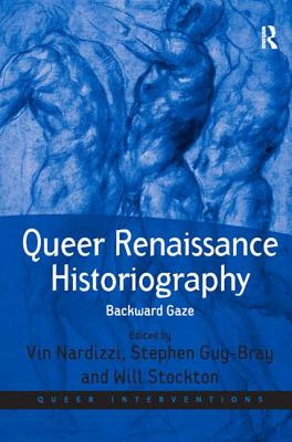 Libro Queer Renaissance Historiography: Backward Gaze - N...