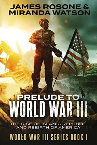 Book : Prelude To World War Iii The Rise Of The Islamic...