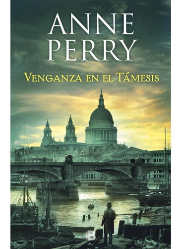 Venganza En El Tamesis - Anne Perry