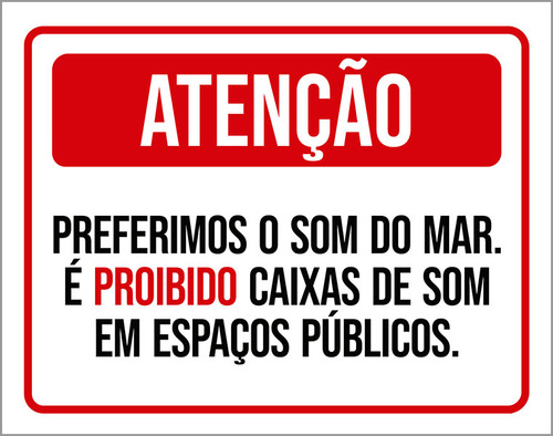 Kit 10 Placas Atenção Preferimos Som Do Mar Caixas Som 27x35