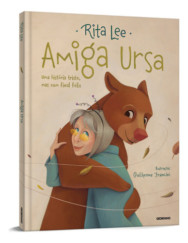 Livro Amiga Ursa Uma História Triste, Mas Com Final Feliz Rita Lee Edição 1 Português 2019 Editora Globinho