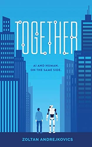 Together: Ai And Human. On The Same Side., De Andrejkovics, Zoltan. Editorial Independently Published, Tapa Blanda En Inglés