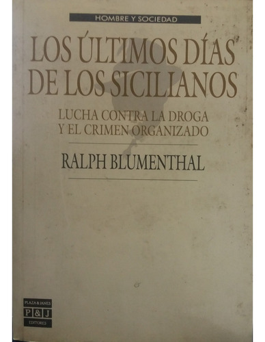 Los Últimos Días De Los Sicilianos - Blumenthal, Ralph