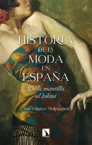 Historia De La Moda En España - Velasco,ana