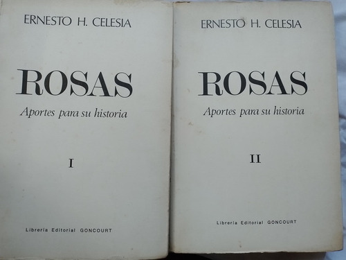 Rosas  Aportes Para Su Historia 2 Tomos / Celesia, Ernesto