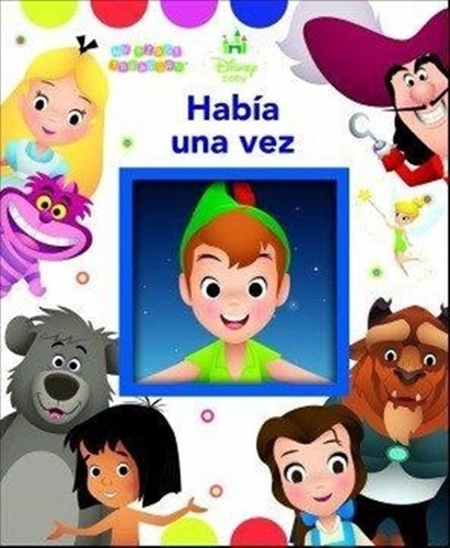 Disney Mi Primer Tesoro Disney Baby Habia Una Vez Sin Autor