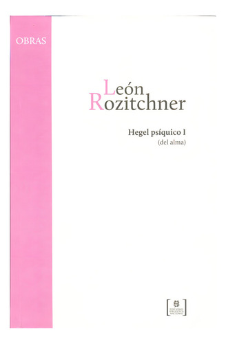 Hegel Psiquico 1 - León Rozitchner