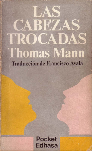Las Cabezas Trocadas Thomas Mann Edhasa